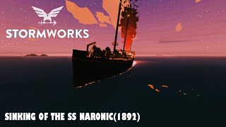 Stormworks Build And Rescue | Sinking of the SS Naronic (1892)