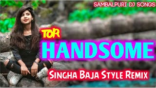 Tor Handsome Singha Baja Style Remix | Ruku S. & Ashima | Sambalpuri Dj Song Dj Sound Mahulpali