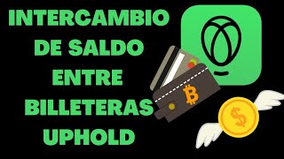 cómo hacer Envío de saldo entre Billeteras de uphold $$$ cambiar dólares a criptomonedas en uphold