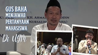 menjawab pertanyaan mahasiswa di UGM #GUSBAHA