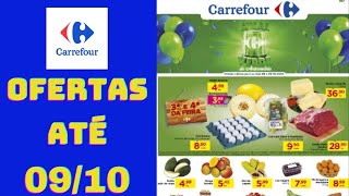 CARREFOUR OFERTAS ATÉ 09/10/2024 FOLHETO OFERTAS FEIRA