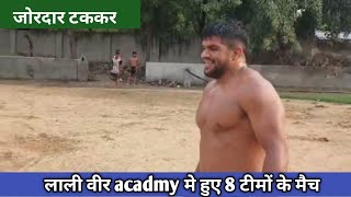 Laali veer academy me lge 8 temo ke match