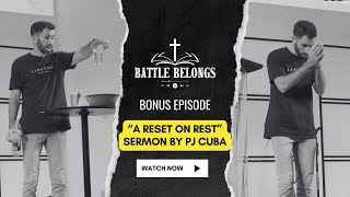 *BONUS EPISODE* | Battle Belongs Podcast: "A Reset on Rest" sermon by PJ at Teach Reach Beach