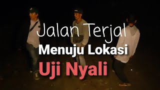 Jalan Terjal Menuju Lokasi Uji Nyali