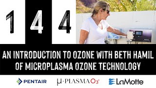 Episode 144: An Introduction to Ozone with Beth Hamil of MicroPlasma Ozone Technology