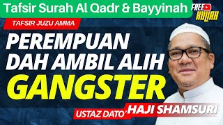 Tafsir Surah Al Qadr & Bayyinah - Ustaz Shamsuri Haji Ahmad