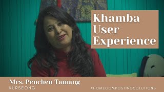 Khamba User Experience | Mrs. Penchen Tamang from Kurseong talks about her Khamba experience