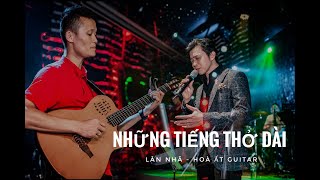 Những tiếng thở dài - Lân Nhã - Guitar Hoà ất