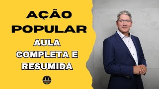 Ação Popular - Aula Completa e Resumida