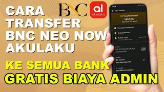 Cara Transfer GRATIS Admin Dari BNC Neo Now Akulaku ~ Gratis Transfer Ke Semua Rekening Bank