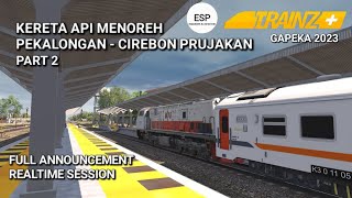 KERETA API MENOREH PEKALONGAN CIREBON PRUJAKAN | PART 2 | TRAINZ SIMULATOR INDONESIA