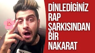 DİNLEDİGİNİZ RAP ŞARKISINDAN BİR NAKARAT