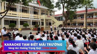 Karaoke Tạm Biệt Mái Trường Tone Nam Hoàng Trọng Quý