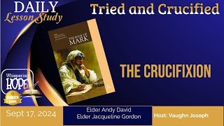 The Crucifixion | Daily Sabbath School Lesson 12 | Quarter 3 2024