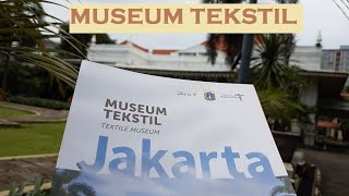 Museum Tekstil Jakarta, Pesona Keindahan Kain dan Tenun Indonesia