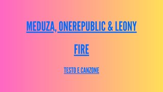 Meduza, OneRepublic, Leony - Fire - (Official UEFA EURO 2024 Song)    Traduzione Italiano