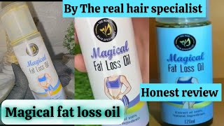 Magic fat loss oil review(the real hair specialist)