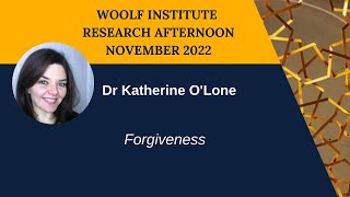 Dr Katherine O'Lone | Research Afternoon 2022 | Woolf Institute