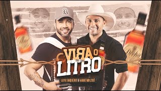 VIRA O LITRO - Edyr Vaqueiro e Mano Walter -  [Letra / Lyric Video]