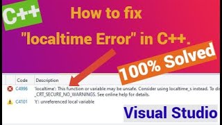 How to fix localtime error in c++ for visual studio [Latest Update 2021]