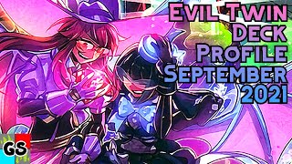 (UPDATE) Yu-Gi-Oh! Evil Twin Deck Profile (September 2021)