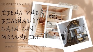 IDEAS PARA DISEÑAR TU CASA PEQUEÑA CON MEZZANINE