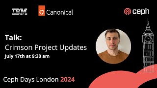 Crimson Project Updates | Ceph Days London 2024