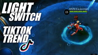 LIGHT SWITCH❤️ TIKTOK TREND | MLBB | CHARLIE PUTH | ARZN GAMING