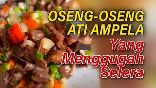 OSENG-OSENG ATI AMPELA YANG MENGGUNAKAN SELERA