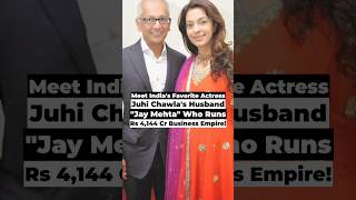 Meet India's Favorite Actress Juhi Chawla's Husband Jay Mehta Who Runs Rs 4,144 Cr Business Empire.