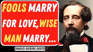 The Best Powerful Charles Dickens Quotes About Life, Love, Charity That Will Make Your Heart Melt!