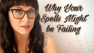 BIG reason your spell might have FAILED