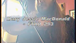 Fiddle Tune A Day #293 - “Mary Jessie MacDonald”