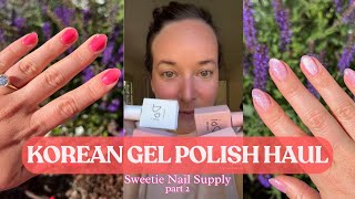 SWEETIE NAIL SUPPLY KOREAN GEL POLISH HAUL PART 2!