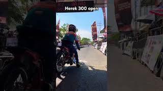 Herek 300 open #shorts #dragbike #balapliar #balapmotor #herex