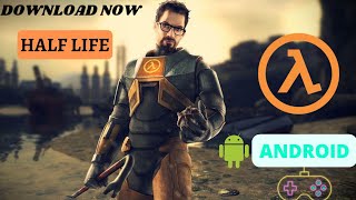 Half Life Mobile APK |Download For Android [280MB ONLY]