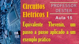 Equivalente Thevenin na prática | um exemplo de aplicação, passo a passo