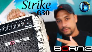 Borne Strike G30 - Amplificador para estudo.