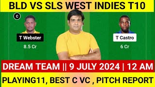 Bld vs sls dream11 team prediction, bld vs sls West Indies t10 match prediction