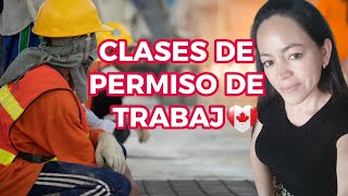 NAVEGANDO POR LAS CLASES DE PERMISO DE TRABAJO EN CANADA.