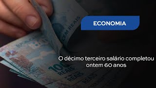 O décimo terceiro salário completou ontem 60 anos