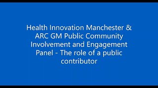 Health Innovation Manchester & ARC GM Public Community Involvement and Engagement Panel