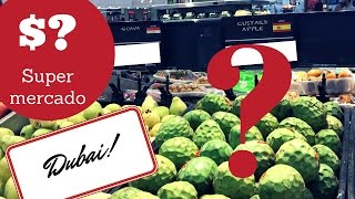 QUANTO CUSTA EM DUBAI? - SUPERMERCADO | Não Perturbe!