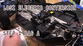 Losi FiveT Electric Conversion pt2 Bag A