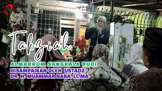 Takziah atas Wafatnya Almarhum Bpk Sangkala Rudi disampaikan Oleh DR. H. MUAMMAR BABA, LC,MA