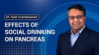 Effects of Social Drinking on Pancreas | சமூக குடிப்பழக்கத்தினால் வரும் விளைவுகள் என்ன?