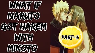 What If Naruto Got Harem with Mikoto || Part-3 || Naruto Lemon