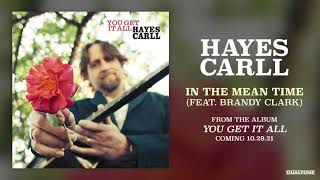 Hayes Carll | "In The Mean Time (feat. Brandy Clark)" [Official Audio]