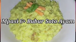 Mpasi 6+ Bubur Soto Ayam