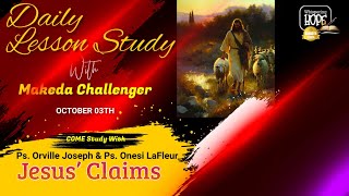 Jesus’ Claims | Daily Sabbath School Lesson 1| Quarter 4 2024